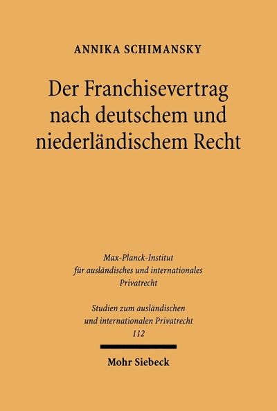 Der Franchisevertrag Nach Deutschem Und Niederlandischem Recht