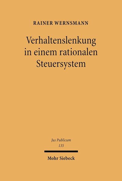 Verhaltenslenkung in Einem Rationalen Steuersystem
