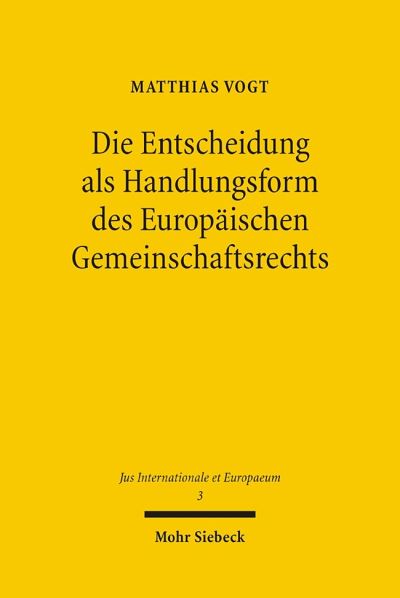 Die Entscheidung Als Handlungsform Des Europaischen Gemeinschaftsrechts
