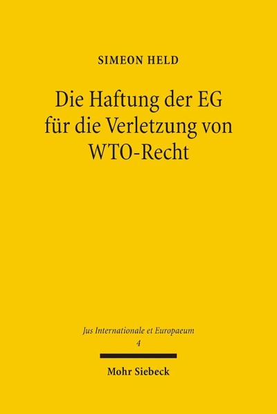 Die Haftung Der EG Fur Die Verletzung Von WTO-Recht