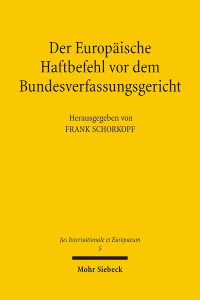 Der Europaische Haftbefehl Vor Dem Bundesverfassungsgericht