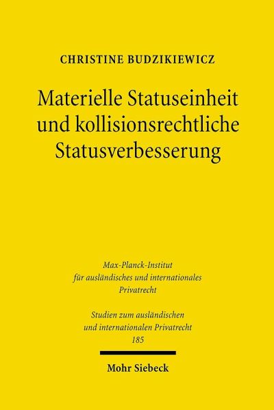 Materielle Statuseinheit Und Kollisionsrechtliche Statusverbesserung