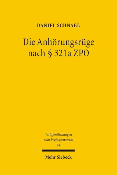 Die Anhorungsruge Nach 321A ZPO
