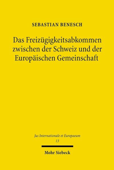 Das Freizugigkeitsabkommen Zwischen Der Schweiz Und Der Europaischen Gemeinschaft