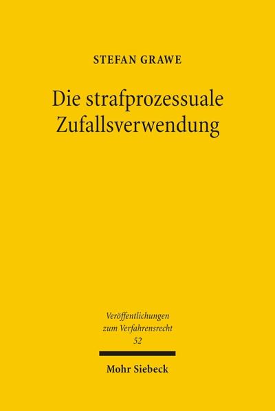 Die Strafprozessuale Zufallsverwendung