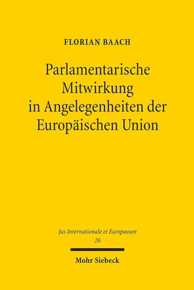 Parlamentarische Mitwirkung in Angelegenheiten Der Europaischen Union