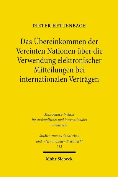 Das Ubereinkommen Der Vereinten Nationen Uber Die Verwendung Elektronischer Mitteilungen Bei Internationalen Vertragen