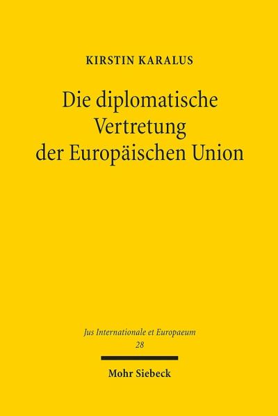 Die Diplomatische Vertretung Der Europaischen Union