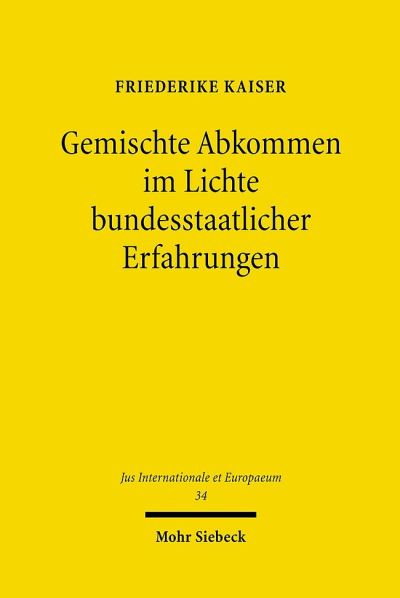 Gemischte Abkommen Im Lichte Bundesstaatlicher Erfahrungen