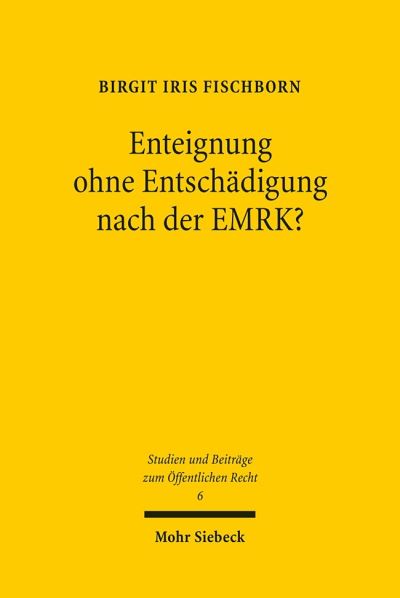 Enteignung Ohne Entschadigung Nach Der EMRK?