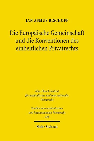 Die Europaische Gemeinschaft Und Die Konventionen Des Einheitlichen Privatrechts