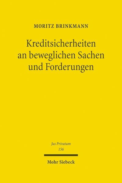 Kreditsicherheiten an Beweglichen Sachen Und Forderungen