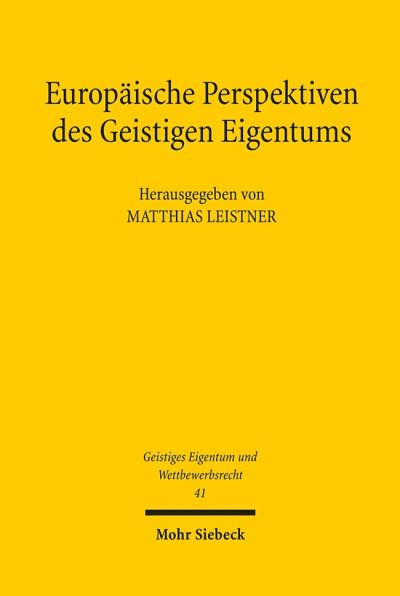 Europaische Perspektiven Des Geistigen Eigentums