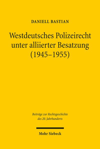 Westdeutsches Polizeirecht Unter Alliierter Besatzung (1945-1955)