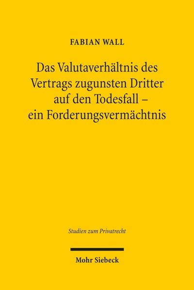 Das Valutaverhaltnis Des Vertrags Zugunsten Dritter Auf Den Todesfall - Ein Forderungsvermachtnis