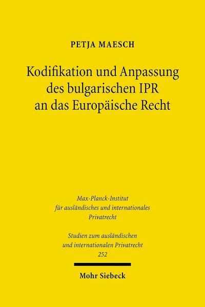 Kodifikation Und Anpassung Des Bulgarischen IPR an Das Europaische Recht