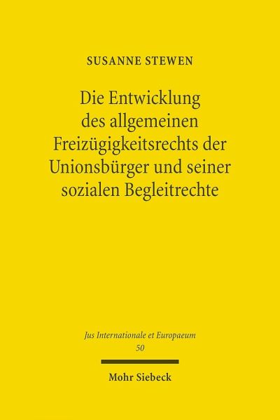 Die Entwicklung Des Allgemeinen Freizugigkeitsrechts Der Unionsburger Und Seiner Sozialen Begleitrechte