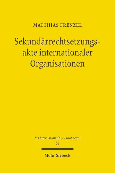 Sekundarrechtsetzungsakte Internationaler Organisationen