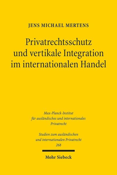 Privatrechtsschutz Und Vertikale Integration Im Internationalen Handel