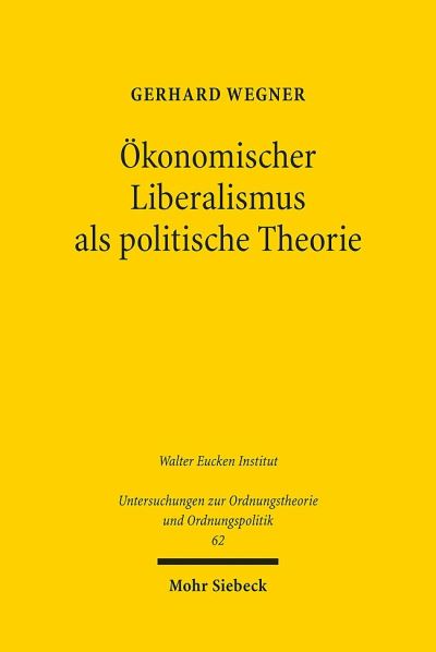 Okonomischer Liberalismus Als Politische Theorie