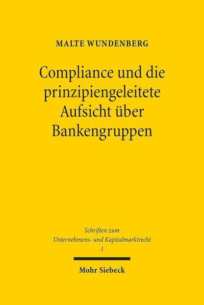 Compliance Und Die Prinzipiengeleitete Aufsicht Uber Bankengruppen