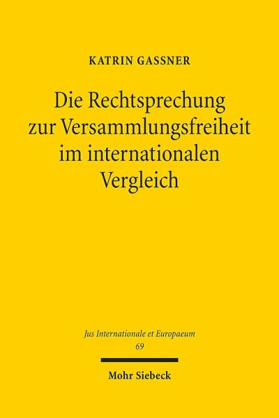 Die Rechtsprechung Zur Versammlungsfreiheit Im Internationalen Vergleich