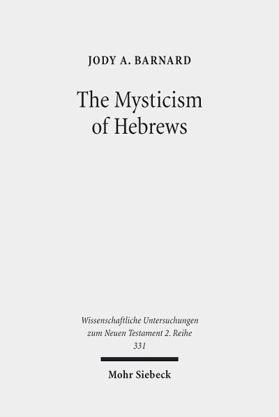 The Mysticism of Hebrews