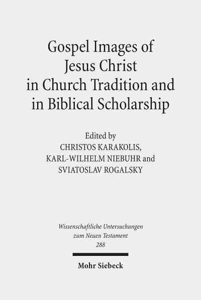 Gospel Images of Jesus Christ in Church Tradition and in Biblical Scholarship
