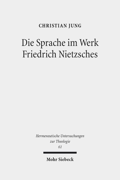 Die Sprache Im Werk Friedrich Nietzsches
