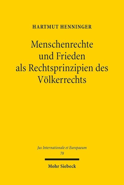 Menschenrechte Und Frieden Als Rechtsprinzipien Des Volkerrechts