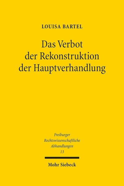 Das Verbot Der Rekonstruktion Der Hauptverhandlung
