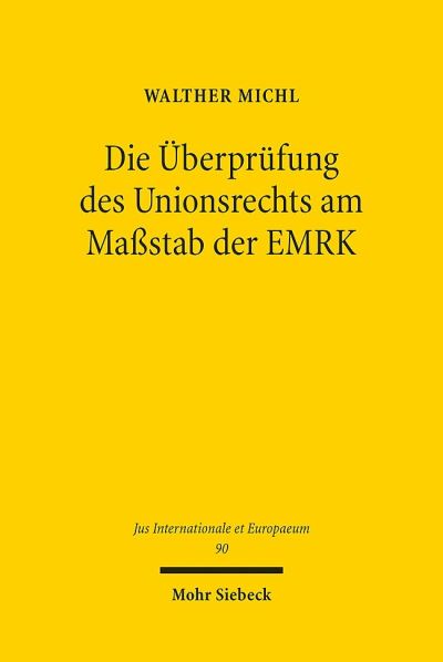 Die Uberprufung Des Unionsrechts Am Massstab Der EMRK