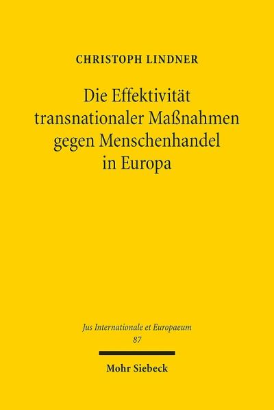 Die Effektivitat Transnationaler Massnahmen Gegen Menschenhandel in Europa