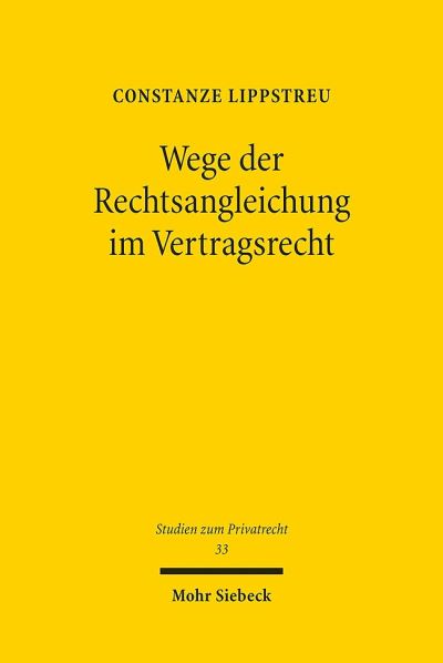 Wege Der Rechtsangleichung Im Vertragsrecht