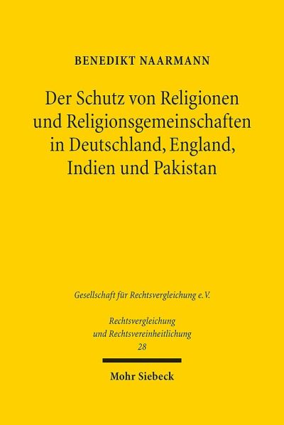 Der Schutz Von Religionen Und Religionsgemeinschaften in Deutschland, England, Indien Und Pakistan