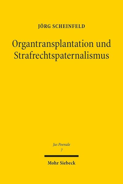 Organtransplantation Und Strafrechtspaternalismus