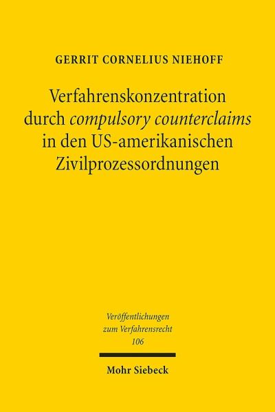 Verfahrenskonzentration Durch Compulsory Counterclaims in Den US-Amerikanischen Zivilprozessordnungen
