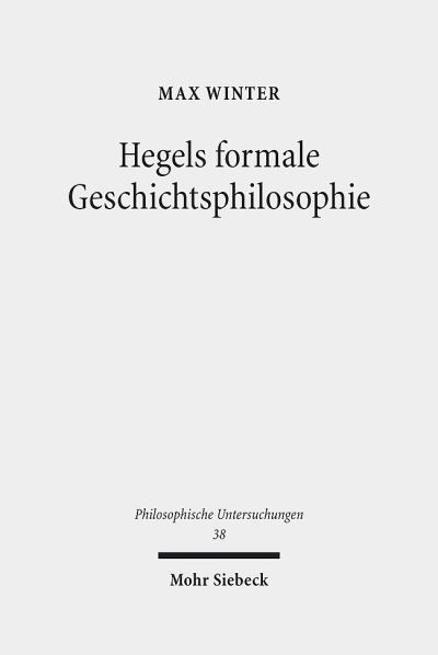 Hegels Formale Geschichtsphilosophie