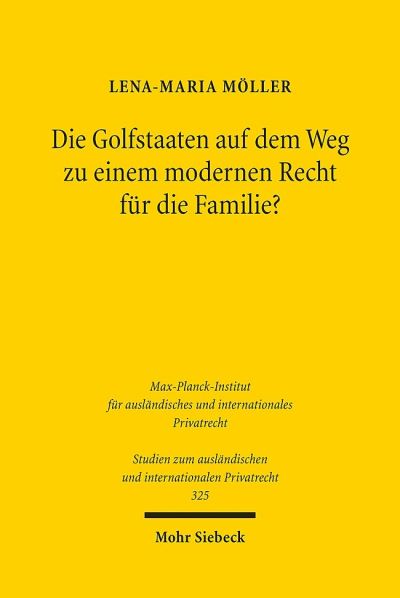 Die Golfstaaten Auf Dem Weg Zu Einem Modernen Recht Fur Die Familie?