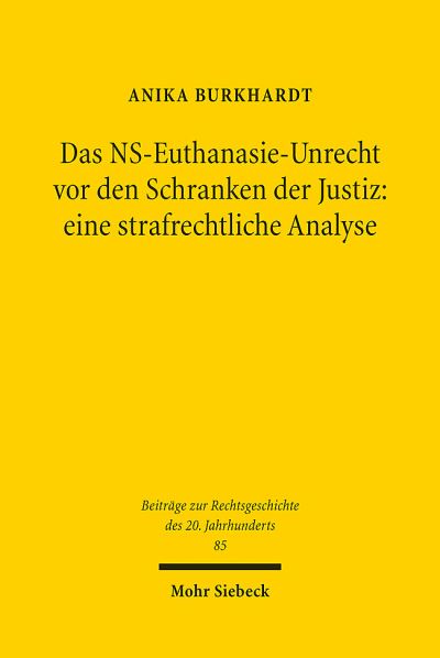 Das NS-Euthanasie-Unrecht Vor Den Schranken Der Justiz: