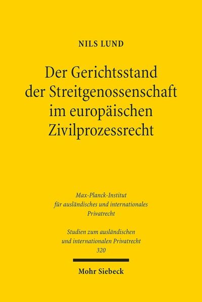 Der Gerichtsstand Der Streitgenossenschaft Im Europaischen Zivilprozessrecht