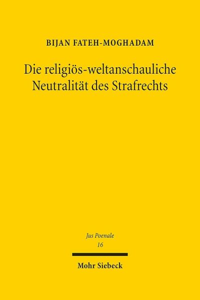 Die Religios-Weltanschauliche Neutralitat Des Strafrechts