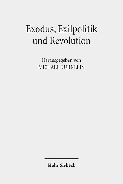Exodus, Exilpolitik Und Revolution