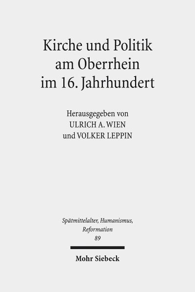 Kirche Und Politik Am Oberrhein Im 16. Jahrhundert