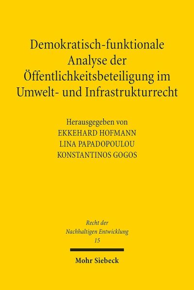 Demokratisch-Funktionale Analyse Der Offentlichkeitsbeteiligung Im Umwelt- Und Infrastrukturrecht