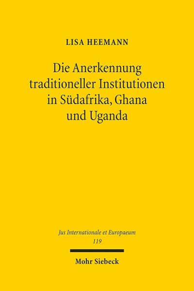 Die Anerkennung Traditioneller Institutionen in Sudafrika, Ghana Und Uganda