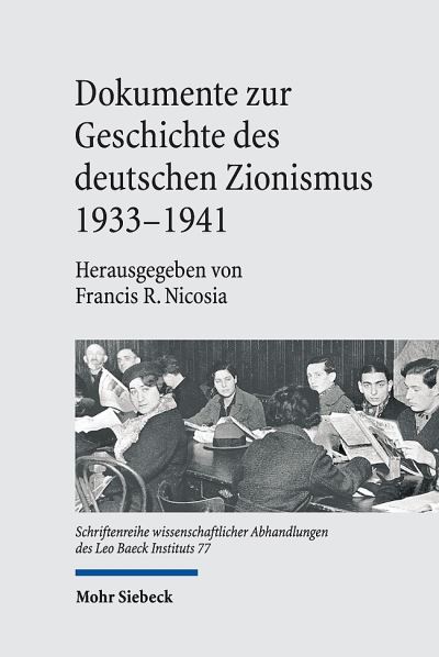 Dokumente Zur Geschichte Des Deutschen Zionismus 1933-1941
