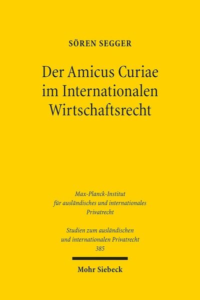 Der Amicus Curiae Im Internationalen Wirtschaftsrecht