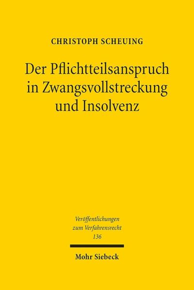 Der Pflichtteilsanspruch in Zwangsvollstreckung Und Insolvenz