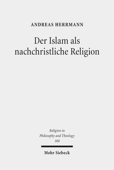 Der Islam Als Nachchristliche Religion